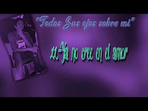 11.-Ya no cree en el amor-Ft Zaycob Vega