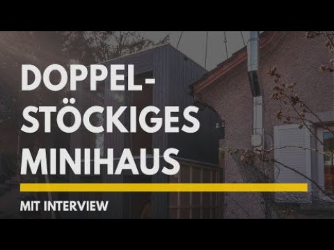 DOPPELSTÖCKIGES MINIHAUS - MIT INTERVIEW