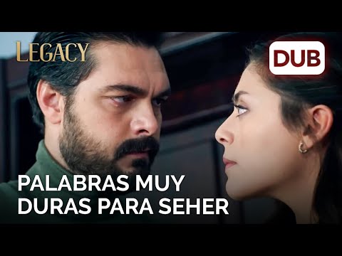Duras palabras para Seher | Legacy Capítulo 187
