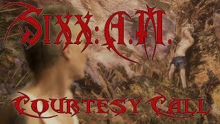 Sixx:A.M. - Courtesy Call.