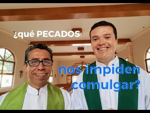 ¿Qué Pecados Te Impiden Comulgar?