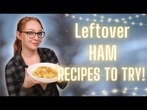 New Ways to Use Leftover Ham!