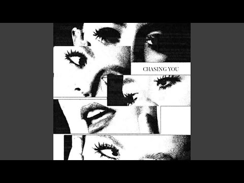 CHASING YOU