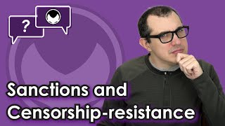 Bitcoin Q&amp;A: Sanctions and censorship-resistance