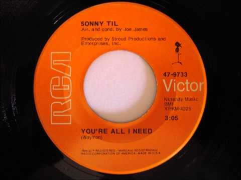 Sonny Til- You're All I Need