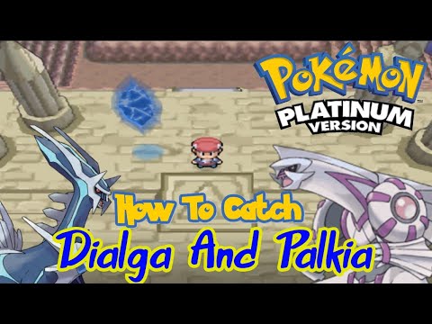 Pokemon Platinum - How To Catch Dialga And Palkia