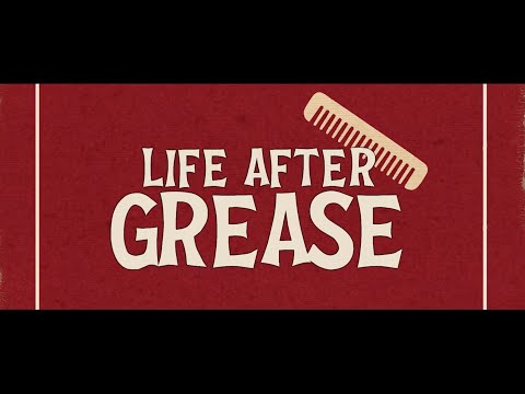 LIFE AFTER GREASE - "Grease" Documentary KICKSTARTER!