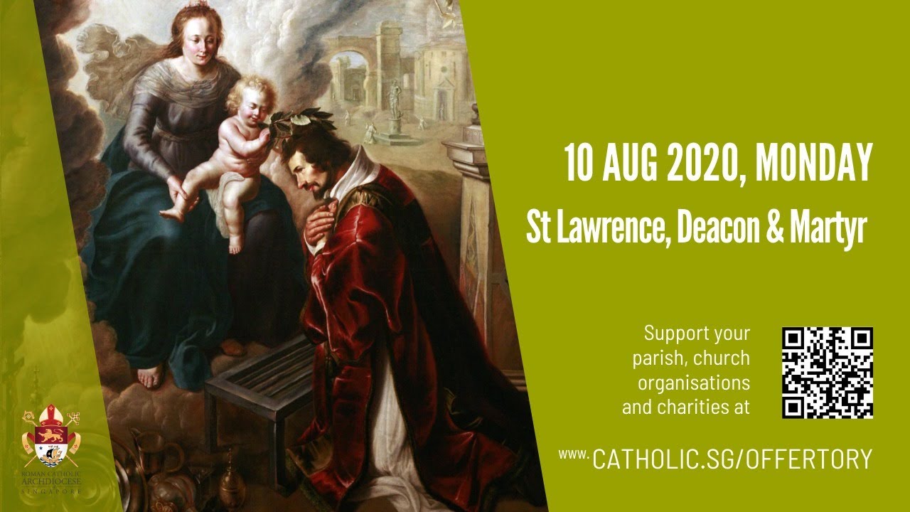Catholic Monday Mass 10th August 2020 Online - St Lawrence, Deacon & Martyr Catholic Monday Mass 10th August 2020 Online - St Lawrence, Deacon & Martyr