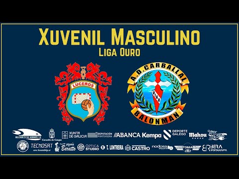 XUVENIL MASCULINO. II FASE . LIGA OURO GR..A BM. LUCEROS - CARBALLAL