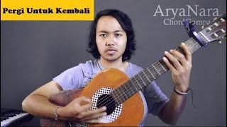 Chord Gampang (Pergi Untuk Kembali - Ello) by Arya Nara (Tutorial Gitar)