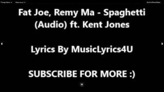 Fat Joe, Remy Ma - Spaghetti ft. Kent Jones (KARAOKE) (LYRICS ONLY)