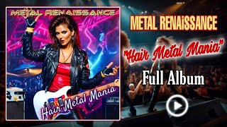 Download lagu Metal Renaissance - Hair Metal Mania (Full Album) | 80s Glam Metal / Heavy Metal mp3