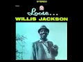 Willis Jackson       After hours