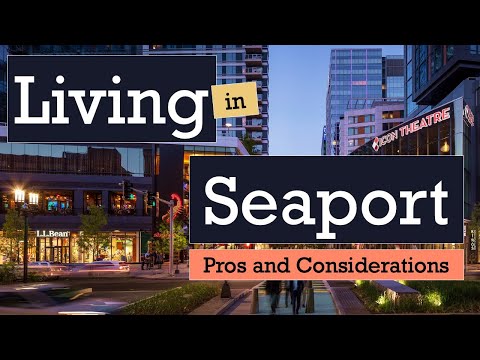 Living in Seaport, Boston, MA | Pros and Considerations