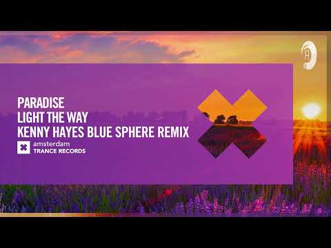 Paradise - Light The Way (Kenny Hayes Blue Sphere Remix) [Amsterdam Trance] Extended