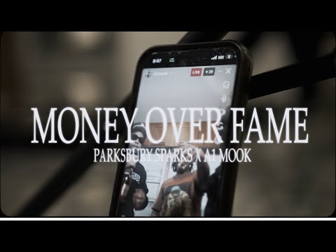 Parksbury Sparks x A1 Mook - Money Over Fame Prod. By Majestythaprod