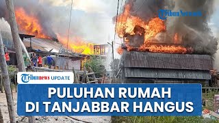 Warga Tanjabbar Panik Berhamburan Keluar, Puluhan Rumah Semi Permanen di Pangkal Duri Terbakar