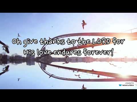 Psalm 107 Song 'Oh Give Thanks' We Sing Together by Wendell Kimbrough