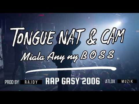TONGUE NAT & CAM  -  Miala Any ny BOSS  ( Prod By  RAJDY )  [ RAP GASY 2006 ]
