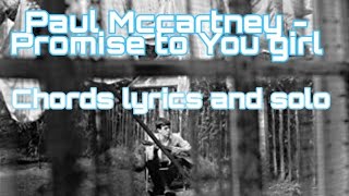Promise To You Girl - Paul Mccartney ( Chords + Lyrics + Solo) (2005)