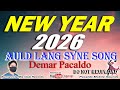 NEW YEAR SONG 2026 AULD LANG SYNE REMIX DEMAR PACALDO HAPPY NEW YEAR 2026 NEW YEAR COUNTDOWN