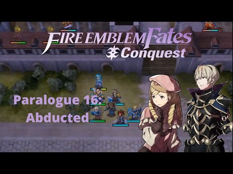 Fire Emblem Fates: Revelation | Paralogue 16: Abducted