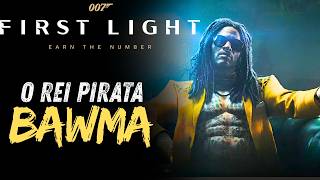 007: First Light #3 - O Rei Pirata Bawma e Seu Exército! Uma Nova Ameaça Para James Bond | RTX 4090