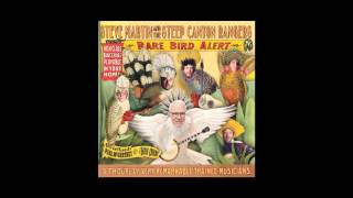 Steve Martin & The Steep Canyon Rangers - "Rare Bird Alert"