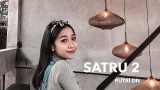 Download lagu SATRU 2 - PUTRI DN SHORT COVER mp3 Download lagu SATRU 2 - PUTRI DN SHORT COVER mp3