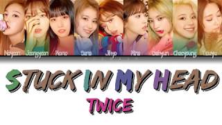 TWICE (트와이스) &quot;STUCK IN MY HEAD&quot; (Color Coded Lyrics Eng/Rom/Han/가사)
