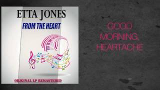 Etta Jones - GOOD MORNING, HEARTACHE