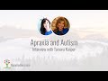 Apraxia And Autism What Is Apraxia Of Speech Interview With Tamara Kasper