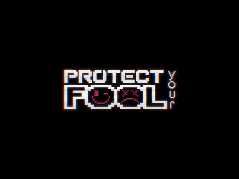 Protect Your Fool youtube-video