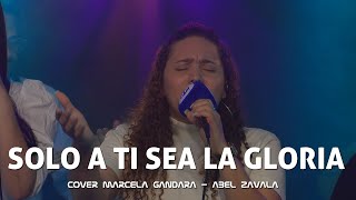 Solo a ti sea la gloria - GP BAND - [Cover Abel Zavala y Marcela Gandara]
