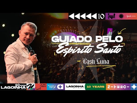 GUIADO PELO ESPÍRITO SANTO | CASH LUNA