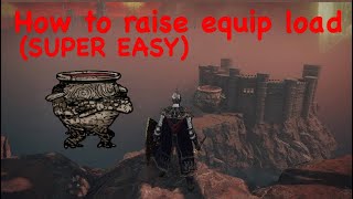 How to raise equip load ELDEN RING SUPER EASY