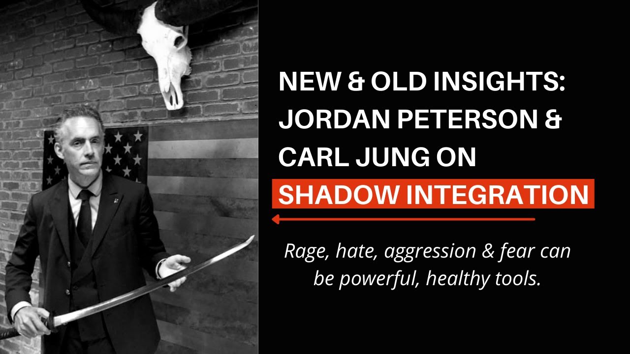 Guide To Integrating With Your Shadow - NEW Jordan Peterson Insights & Old + Carl Jung