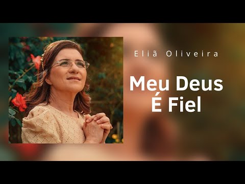 Meu Deus É Fiel - Eliã Oliveira