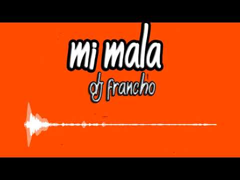 MI MALA - Mau & Ricky _ Karol G (remix) Dj Francho