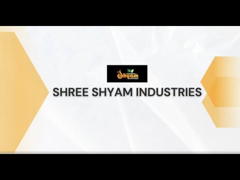 About Shree Shyam industries