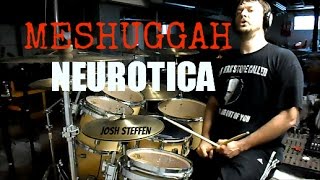 MESHUGGAH - Neurotica - drum cover