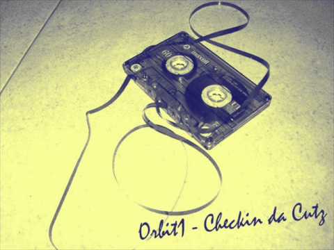 Orbit1 - Checkin Da Cutz