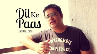 Pal Pal Dil Ke Paas | Unplugged Cover | Arnab Chakraborty