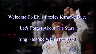 Elvis Presley Let's Forget About The Stars Karaoke Duet