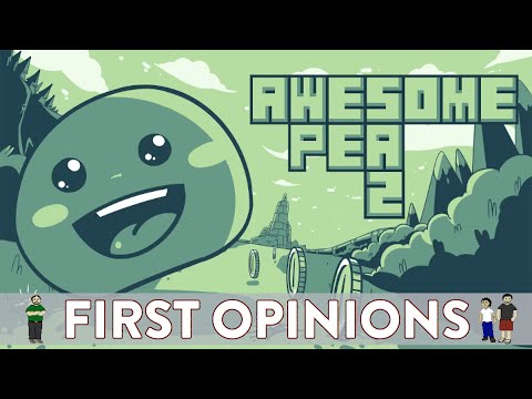 First Opinions - Awesome Pea 2
