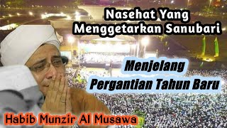 Download lagu Nasehat yg Menggetarkan Jiwa DiMalam Tahun Baru - Habib Munzir Al Musawa mp3