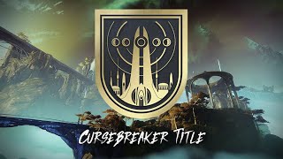 The Quest To Get All Seals - Cursebreaker Title Destiny 2