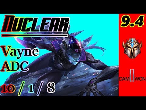 Nuclear as Vayne ADC | S9 Patch 9.4 | KR Challenger | Full Gameplay
