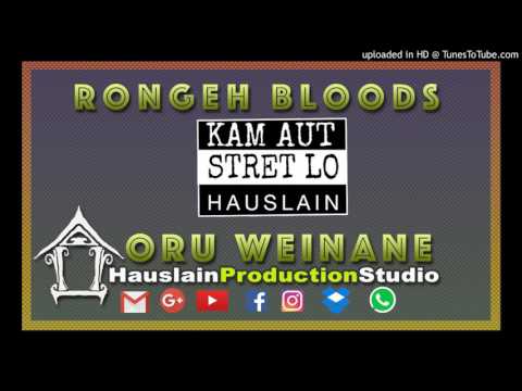 ORU WEINANE - RONGEH BLOODS