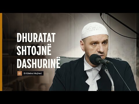 Shpjegimi i Edebul Mufred | 97. Dhuratat shtojnë dashurinë - Enis Rama
